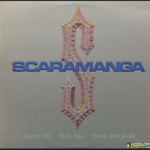 SCARAMANGA - SPECIAL EFX / CA$H FLOW / HOLDIN NEW CARDS