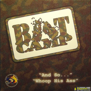 BOOT CAMP CLIK - AND SO... / WHOOP HIS ASS