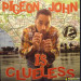 PIGEON JOHN - IS CLUELESS