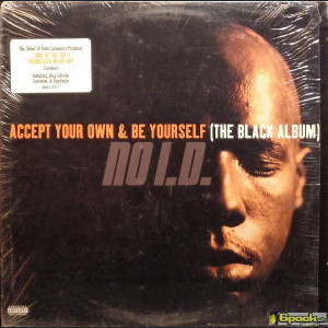 NO I.D. - ACCEPT YOUR OWN & BE YOURSELF (THE BLACK ALBUM)