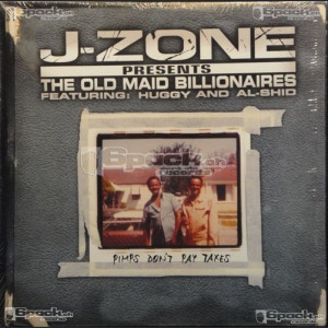 J-ZONE PRESENTS OLD MAID BILLIONAIRES - PIMPS DON'T PAY TAXES
