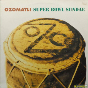 OZOMATLI - SUPER BOWL SUNDAE