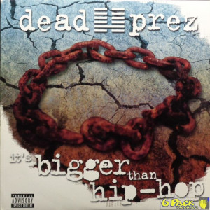 DEAD PREZ - IT'S BIGGER THAN HIP-HOP