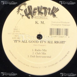 K.M. - IT'S ALL GOOD IT'S ALL RIGHT
