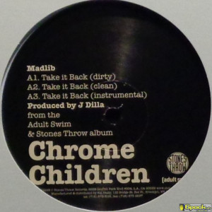CHROME CHILDREN (MADLIB / GUILTY SIMPSON) - TAKE IT BACK / CLAP YOUR HANDS