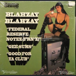 BLAHZAY BLAHZAY - FEDERAL RESERVE NOTEZ (FRN'Z) / GEE SUMS / GOO..