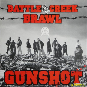 GUNSHOT - BATTLE CREEK BRAWL