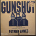 GUNSHOT - PATRIOT GAMES (INSTRUMENTALS)