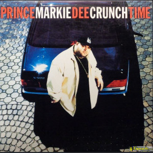 PRINCE MARKIE DEE - CRUNCH TIME / MELLOW