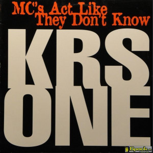 KRS ONE - MC'S ACT LIKE THEY DON'T KNOW