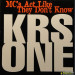 KRS ONE - MC'S ACT LIKE THEY DON'T KNOW