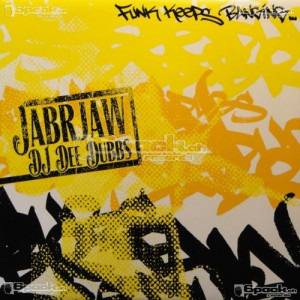 JABRJAW & DJ DEE DUBBS - FUNK KEEPS BANGING