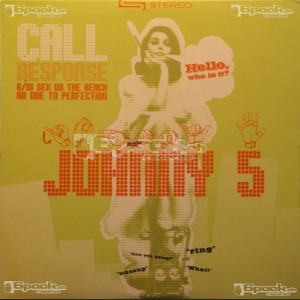 JOHNNY 5 - CALL RESPONSE