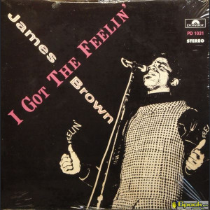 JAMES BROWN & THE FAMOUS FLAMES - I GOT THE FEELIN'