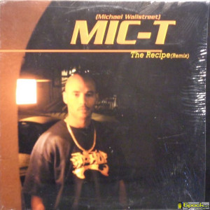 MIC-T - THE RECIPE (REMIX) WHAT'S A MC? DOIN' IT RIGHT