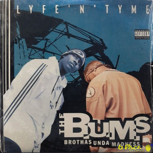 THE B.U.M.S. (BROTHAS UNDA MADNESS) - LYFE'N'TYME
