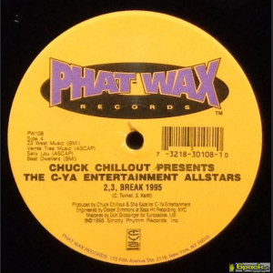 CHUCK CHILLOUT PRESENTS C-YA ENTERTAINMENT ALLSTARS - 2, 3, BREAK 1995 / 8 MC'S ON THE FREESTYLE YOU SUCKERS