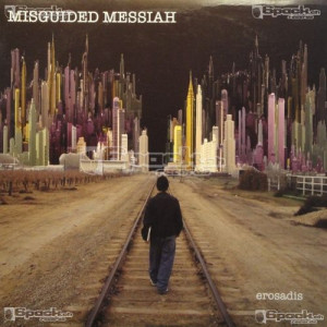 EROSADIS - MISGUIDED MESSIAH