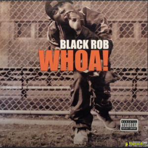 BLACK ROB - WHOA!