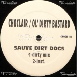 CHOCLAIR & OL' DIRTY BASTARD - SUAVE DIRT DOGS