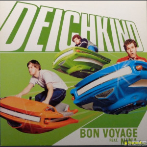 DEICHKIND - BON VOYAGE