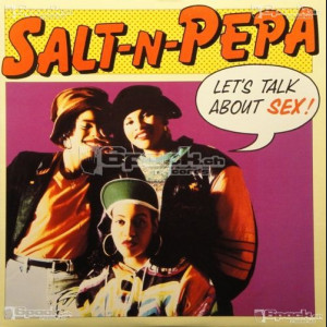SALT 'N' PEPA - LET'S TALK ABOUT SEX