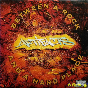 ARTIFACTS - BETWEEN A ROCK AND A HARD PLACE