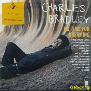 CHARLES BRADLEY - NO TIME FOR DREAMING