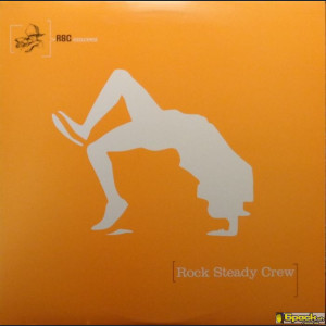 THE ROCK STEADY CREW - USED TO WISH I COULD BREAK WITH ROCK STEADY