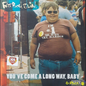 FATBOY SLIM - YOU'VE COME A LONG WAY, BABY