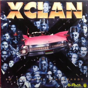 X-CLAN - TO THE EAST, BLACKWARDS