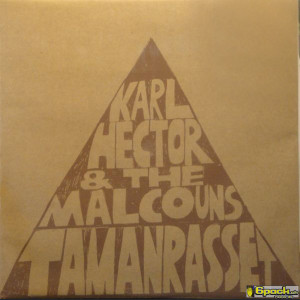 KARL HECTOR & THE MALCOUNS - TAMANRASSET