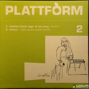 PLATTFORM 2 - HOBBITZ / BLACK TIGER & MC RONY / VIZIOSO