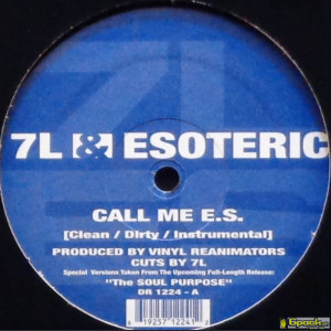 7L & ESOTERIC - CALL ME E.S. / THE SOUL PURPOSE