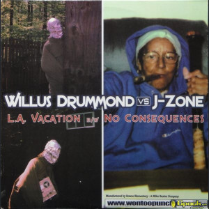 WILLUS DRUMMOND VS J-ZONE - L.A. VACATION / NO CONSEQUENCES