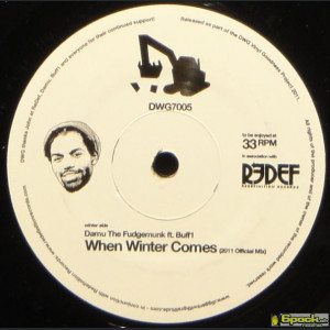 DAMU THE FUDGEMUNK feat. BUFF1 <br> WHEN WINTERS COMES / TRULY GET YOURS