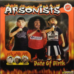 THE ARSONISTS - DATE OF BIRTH