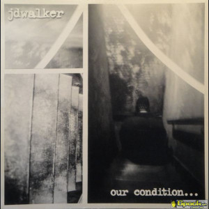 JD WALKER - OUR CONDITION...