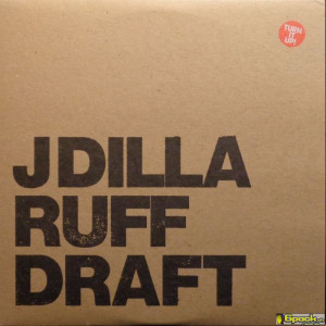 J DILLA - RUFF DRAFT