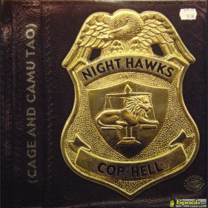 NIGHTHAWKS (CAGE AND CAMU TAO) - COP HELL