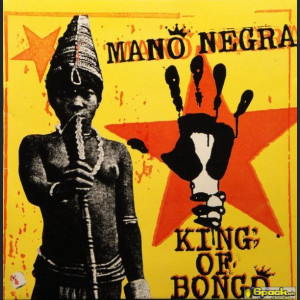 MANO NEGRA - KING OF BONGO