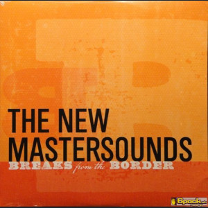 THE NEW MASTERSOUNDS - BREAKS FROM THE BORDER
