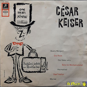 CÉSAR KEISER - ONE MAN SHOW