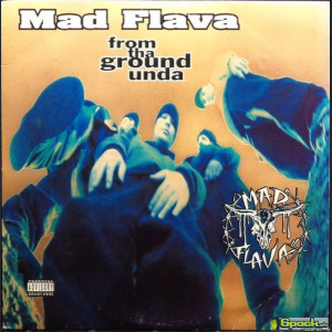 MAD FLAVA - FROM THA GROUND UNDA