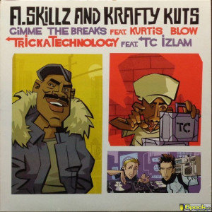 A.SKILLZ AND KRAFTY KUTS - GIMME THE BREAKS / TRICKATECHNOLOGY