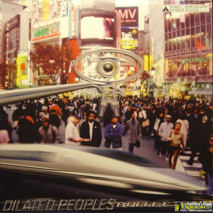 DILATED PEOPLES - BULLET TRAIN