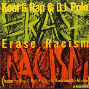 KOOL G RAP & D.J. POLO - ERASE RACISM