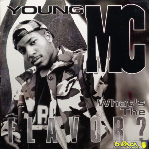 YOUNG MC - WHAT'S THE FLAVOR?