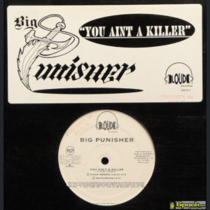 BIG PUNISHER - YOU AIN'T A KILLER