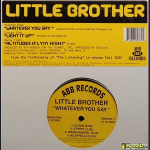 LITTLE BROTHER  - WHATEVER YOU SAY / LIGHT IT UP